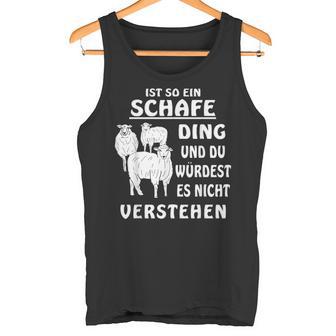 Ist So Ein Schafe Ding Schaf Farmer Schäfer German Tank Top - Geschenkecke