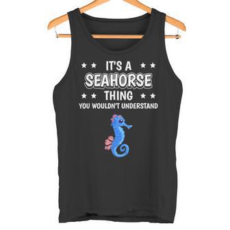 Ist So Ein Seepferdchen Ding Lustiger Spruch Seepferdchen Tank Top - Geschenkecke