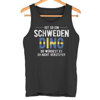 Ist So Ein Sweden Ding Sweden Tank Top - Geschenkecke