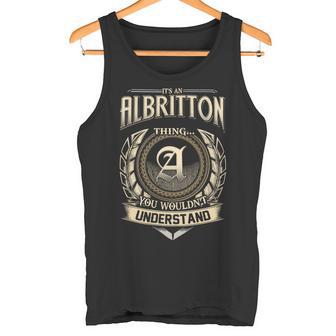 It's A Albritton Thing You Wouldn't Understand Name Vintage Tank Top - Thegiftio UK