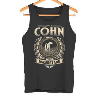 It's A Cohn Thing You Wouldn't Understand Name Vintage Tank Top - Thegiftio UK