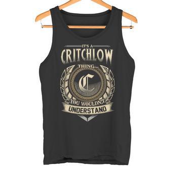 It's A Critchlow Thing You Wouldn't Understand Name Vintage Tank Top - Thegiftio UK