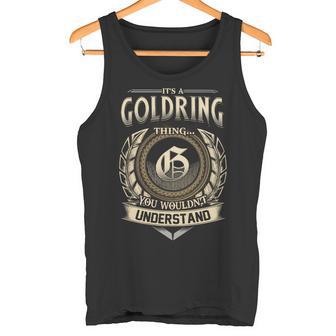 It's A Goldring Thing You Wouldn't Understand Name Vintage Tank Top - Thegiftio UK