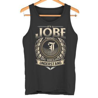 It's A Jobe Thing You Wouldn't Understand Name Vintage Tank Top - Thegiftio UK