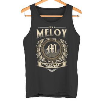 It's A Meloy Thing You Wouldn't Understand Name Vintage Tank Top - Thegiftio UK