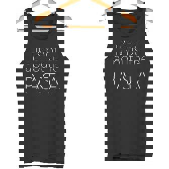 It's Not About The Pasta Premium Pop Culture Fans Tank Top - Monsterry