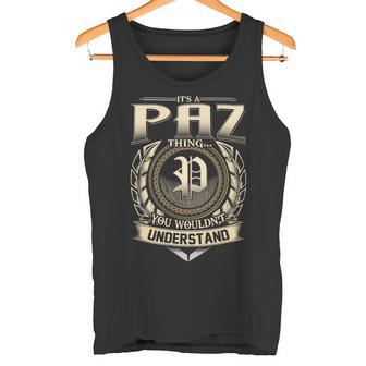 It's A Paz Thing You Wouldn't Understand Name Vintage Tank Top - Thegiftio UK