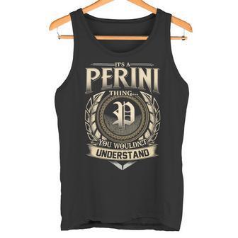 It's A Perini Thing You Wouldn't Understand Name Vintage Tank Top - Thegiftio UK