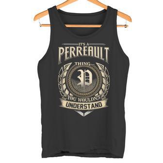 It's A Perreault Thing You Wouldn't Understand Name Vintage Tank Top - Thegiftio UK