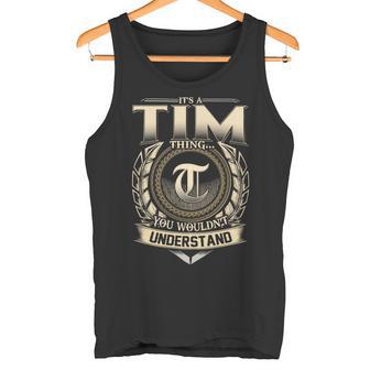 It's A Tim Thing You Wouldn't Understand Name Vintage Tank Top - Thegiftio UK