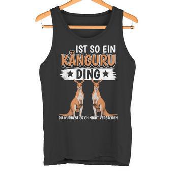 Kängurus Sachen Ist So Ein Känguru Ding Känguru Tank Top - Geschenkecke