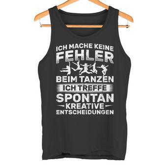 Keine Fehler Beim Danzen Kreative Decisions Dancing Tank Top - Geschenkecke