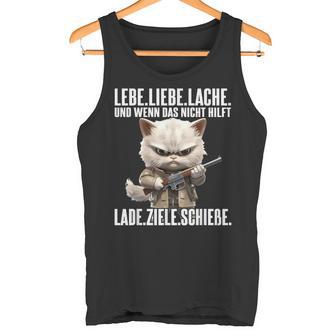 Lebe Liebe Lache Wenn Das Nicht Hilft Lade Ziele Schieße Tank Top - Geschenkecke