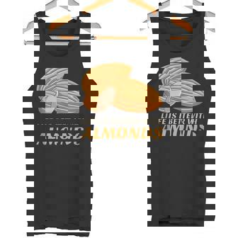 Life Is Better With Almonds Eating Nuts And Dried Fruits Tank Top Tank Top - Monsterry