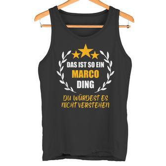 Marco Das Ist So Ein Marco Ding Name First Name Fun S Tank Top - Geschenkecke