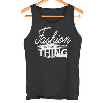 Mode Ist Nicht Mein Ding Tank Top - Geschenkecke