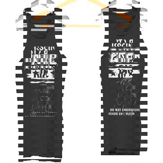 Panther Panter Sachen Ist So Ein Panther Ding Panther Tank Top - Geschenkecke