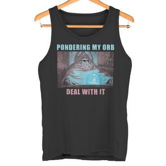 Pondering My Orb Wizard Meme Tank Top - Geschenkecke