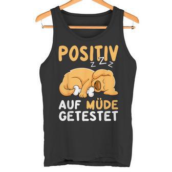 Positiv Auf Müde Getestet Dog Sleep Tank Top - Geschenkecke