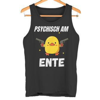 Psychisch Am Ente Tank Top - Geschenkecke