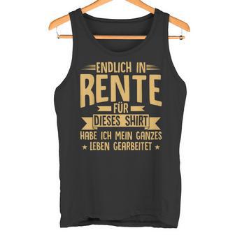 Rentner Endlich In Rente Ruhestand Tank Top - Geschenkecke