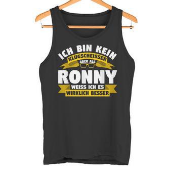 Ronny Ich Bin Kein Klugscheisser Tank Top - Geschenkecke