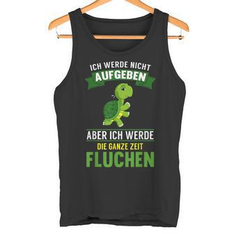 Running Ich Werde Nicht Abgeben Jogging Marathon Hiking Tank Top - Geschenkecke