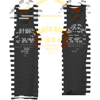 Santa Rosa Strong Tubbs Fire Kern County Strong Tank Top - Monsterry