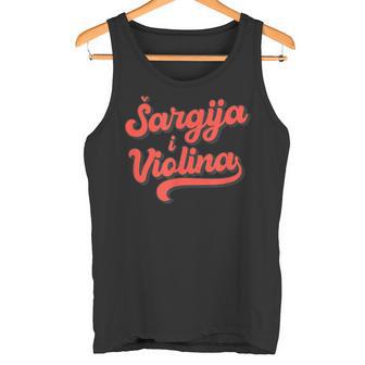 Sargija Iiolina Izvorna Muzika Croatia Bosnia Serbia Tank Top - Geschenkecke