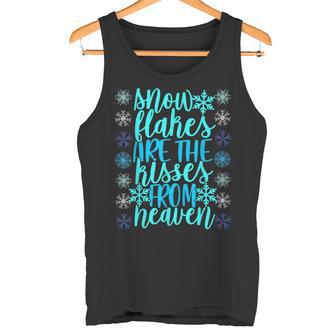 Snow Flakes Are The Kisses From Heaven Tank Top - Monsterry