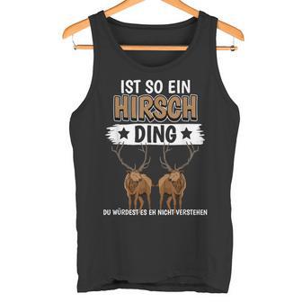 Stag Rotwild Sachen Ist So Ein Stag S Tank Top - Geschenkecke