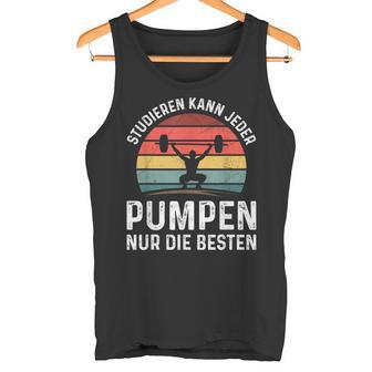 Studier Kann Jeder Pump Gym Workout Gym Slogan Tank Top - Geschenkecke