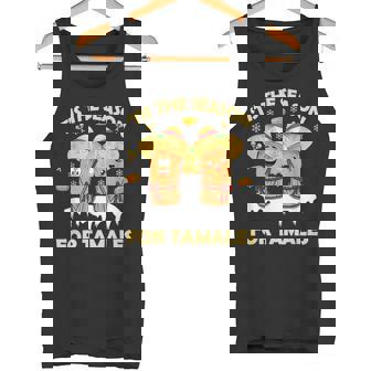 Tees Tis The Season For Tamales Christmas Mexican Food Tank Top - Monsterry