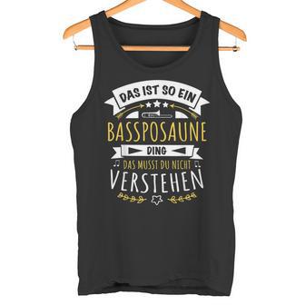 Trombone Musician Das Ist So Ein Bass Trombone Ding Tank Top - Geschenkecke