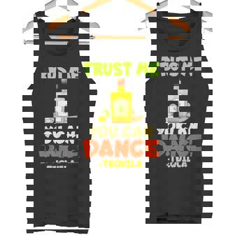 TRUST ME YOU CAN DANCE TEQUILA Tank Top - Monsterry