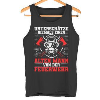 Underschätze Niemal Einen Alten Mann Fire Brigade Grandfather Tank Top - Geschenkecke