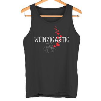 Weinzigartig Wein Weintrinker Genießer Weinliebhaber Tank Top - Geschenkecke