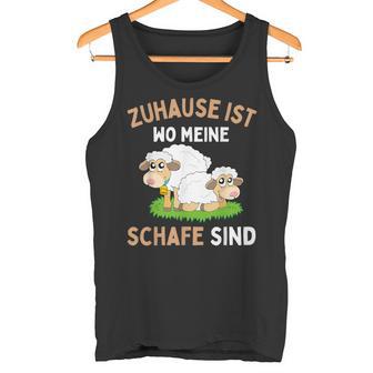 Zuhause Ist Wo Meine Schafe Sind Tank Top - Geschenkecke