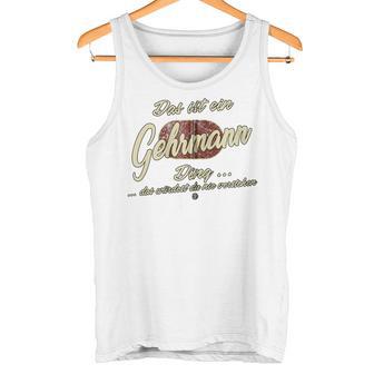 Das Ist Ein Gehrmann Ding Family Gehrmann Hooded Jacket Tank Top - Geschenkecke