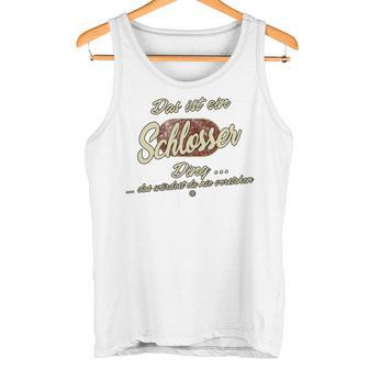 Das Ist Ein Schlosser Ding Family Locksmith Tank Top - Geschenkecke