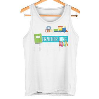 Das Ist Ist So Ein Erzieher Ding Tank Top - Geschenkecke