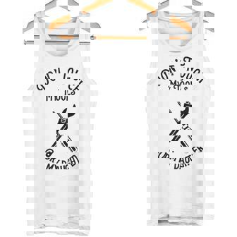Don't Touch My Tools Or My Daughter Dad Tank Top Tank Top - Monsterry