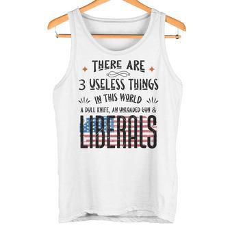 Es Gibt 3 Nutzlose Dinge Auf Dieser Welt Eins Ist Liberale Tank Top - Geschenkecke