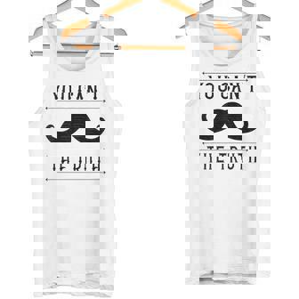 Handlebar Mustache You Can't Handle The Truth Quote Pun Tank Top - Monsterry