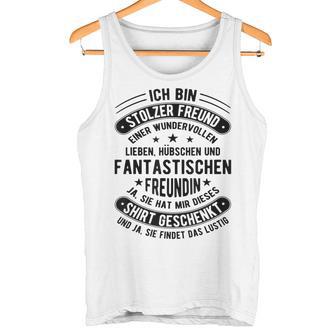 Ich Bin Stolzer Freundgeben Ich Habe Eine Freundin S Tank Top - Geschenkecke