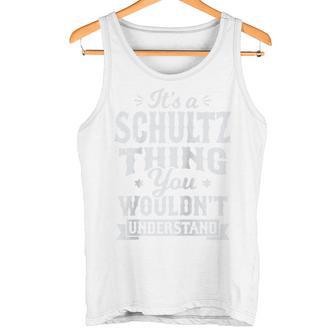 It's A Schultz Thing You Wouldnt Understand Nachname Nachname Raglan Tank Top - Geschenkecke