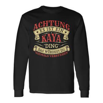 Achtung Es Ist Ein Kaya Ding Nachname Namensschild Langarmshirts - Geschenkecke