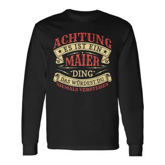 Achtung Es Ist Ein Maier Ding Nachname Namensschild Langarmshirts - Geschenkecke