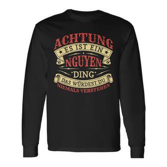 Achtung Es Ist Ein Nguyen Ding Nachname Namensschild Langarmshirts - Geschenkecke