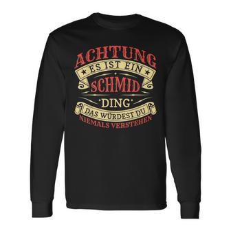 Achtung Es Ist Ein Schmid Ding Nachname Namensschild Langarmshirts - Geschenkecke